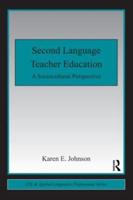 Second Language Teacher Education : A Sociocultural Perspective