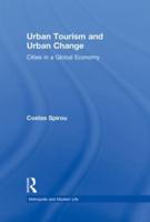 Urban Tourism and Urban Change: Cities in a Global Economy