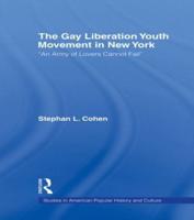 The Gay Liberation Youth Movement in New York: 'An Army of Lovers Cannot Fail'