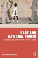 Race and National Power: A Sourcebook of Black Civil Rights from 1862 to 1954