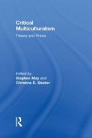 Critical Multiculturalism: Theory and Praxis