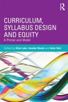 Curriculum, Syllabus Design and Equity : A Primer and Model