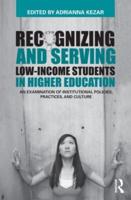 Recognizing and Serving Low-Income Students in Higher Education: An Examination of Institutional Policies, Practices, and Culture