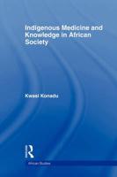 Indigenous Medicine and Knowledge in African Society