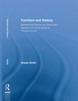 Pynchon and History : Metahistorical Rhetoric and Postmodern Narrative Form in the Novels of Thomas Pynchon