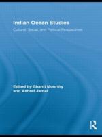 Indian Ocean Studies: Cultural, Social, and Political Perspectives