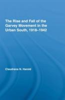 The Rise and Fall of the Garvey Movement in the Urban South, 1918-1942