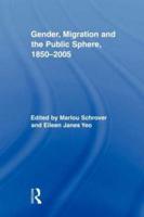 Gender, Migration, and the Public Sphere, 1850 2005