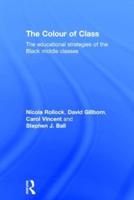 The Colour of Class: The educational strategies of the Black middle classes