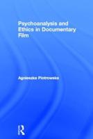 Psychoanalysis and Ethics in Documentary Film