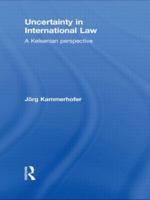 Uncertainty in International Law: A Kelsenian Perspective