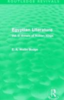 Egyptian Literature (Routledge Revivals): Vol. II: Annals of Nubian Kings