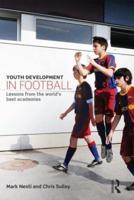 Youth Development in Football: Lessons from the world's best academies