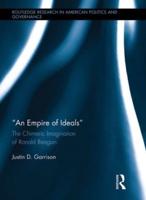 An Empire of Ideals: The Chimeric Imagination of Ronald Reagan