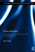 China and India: The Quest for Energy Resources in the 21st Century