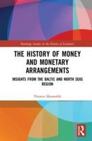 The History of Money and Monetary Arrangements