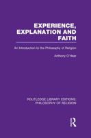 Experience, Explanation and Faith: An Introduction to the Philosophy of Religion