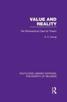 Value and Reality: The Philosophical Case for Theism