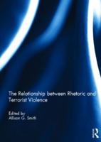The Relationship Between Rhetoric and Terrorist Violence