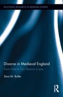 Divorce in Medieval England: From One to Two Persons in Law