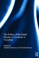 The Politics of the Death Penalty in Countries in Transition