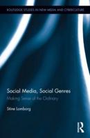 Social Media, Social Genres: Making Sense of the Ordinary