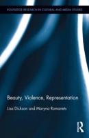 Beauty, Violence, Representation