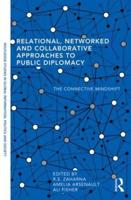 Relational, Networked, and Collaborative Approaches to Public Diplomacy