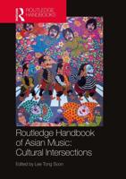 Routledge Handbook of Asian Music