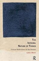 The Integral Nature of Things: Critical Reflections on the Present