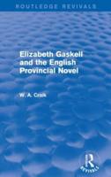 Elizabeth Gaskell and the English Provincial Novel