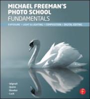Michael Freeman's Photo School Fundamentals