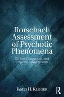 Rorschach Assessment of Psychotic Phenomena: Clinical, Conceptual, and Empirical Developments