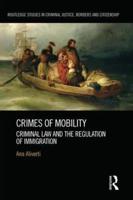 Crimes of Mobility: Criminal Law and the Regulation of Immigration