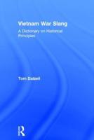 Vietnam War Slang: A Dictionary on Historical Principles