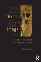 Text and Image : A Critical Introduction to the Visual/Verbal Divide
