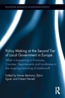Policy Making at the Second Tier of Local Government in Europe: What is happening in Provinces, Counties, Départements and Landkreise in the on-going re-scaling of statehood?