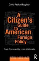 A Citizen's Guide to American Foreign Policy