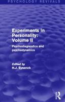 Experiments in Personality: Volume 2: Psychodiagnostics and Psychodynamics