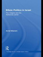 Ethnic Politics in Israel: The Margins and the Ashkenazi Centre