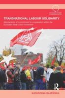 Transnational Labour Solidarity: Mechanisms of commitment to cooperation within the European Trade Union movement
