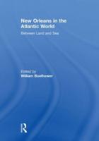 New Orleans in the Atlantic World : Between Land and Sea