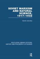 Soviet Marxism and Natural Science: 1917-1932
