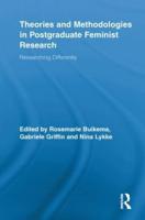 Theories and Methodologies in Postgraduate Feminist Research : Researching Differently