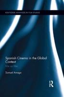 Spanish Cinema in the Global Context: Film on Film