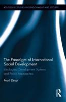 The Paradigm of International Social Development: Ideologies, Development Systems and Policy Approaches