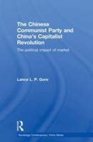 The Chinese Communist Party and China's Capitalist Revolution: The Political Impact of Market