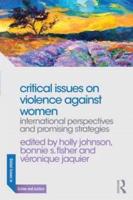 Critical Issues on Violence Against Women: International Perspectives and Promising Strategies