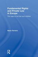 Fundamental Rights and Private Law in Europe: The case of tort law and children