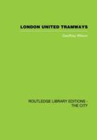 London United Tramways: A History 1894-1933